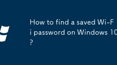 How to find a saved Wi-Fi password on Windows 10?