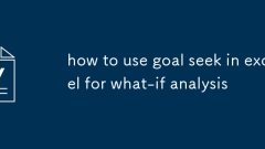 how to use goal seek in excel for what-if analysis