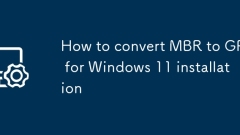 How to convert MBR to GPT for Windows 11 installation