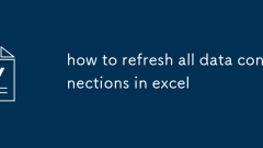 how to refresh all data connections in excel