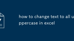 how to change text to all uppercase in excel