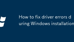How to fix driver errors during Windows installation