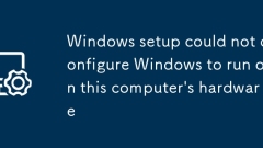 Windows setup could not configure Windows to run on this computer's hardware