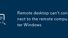 Remote desktop can't connect to the remote computer Windows