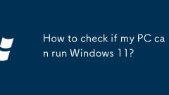 Wie überprüfe ich, ob mein PC Windows 11 ausführen kann?