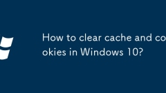 How to clear cache and cookies in Windows 10?