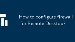 How to configure firewall for Remote Desktop?