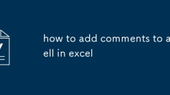 how to add comments to a cell in excel