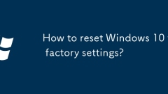 How to reset Windows 10 to factory settings?