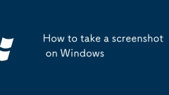 How to take a screenshot on Windows