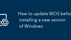 How to update BIOS before installing a new version of Windows