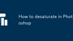 How to desaturate in Photoshop