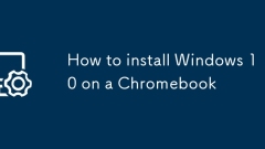 How to install Windows 10 on a Chromebook