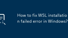 How to fix WSL installation failed error in Windows?