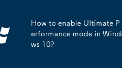 How to enable Ultimate Performance mode in Windows 10?