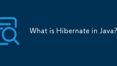 What is Hibernate in Java?