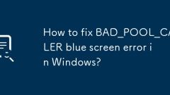 How to fix BAD_POOL_CALLER blue screen error in Windows?