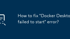 Bagaimana untuk memperbaiki ralat 'Docker Desktop gagal memulakan'?