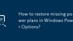 Wie stelle ich fehlende Stromversorgungen in Windows -Stromversorgungsoptionen wieder her?