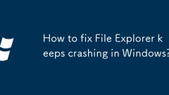 Comment corriger l'explorateur de fichiers continue de s'écraser sous Windows?