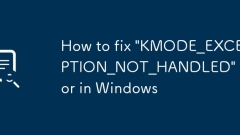 So fixieren Sie 'kmode_exception_not_handled' Fehler in Windows