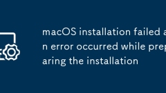 L'installation de MacOS a échoué, une erreur s'est produite lors de la préparation de l'installation