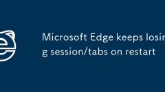 Microsoft Edge continue de perdre la session / les onglets sur le redémarrage
