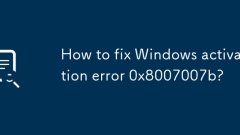 Comment corriger l'erreur d'activation de Windows 0x8007007b?