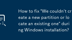 Comment corriger 'Nous ne pouvons pas créer une nouvelle partition ou localiser un existant' lors de l'installation de Windows?