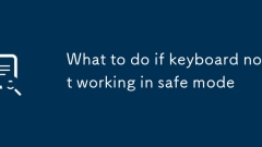 What to do if keyboard not working in safe mode