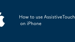 How to use AssistiveTouch on iPhone