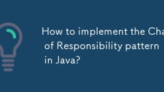 How to implement the Chain of Responsibility pattern in Java?