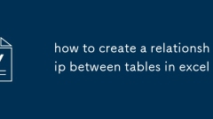 how to create a relationship between tables in excel