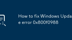 How to fix Windows Update error 0x800f0988
