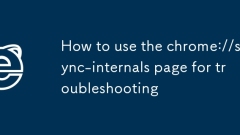 How to use the chrome://sync-internals page for troubleshooting