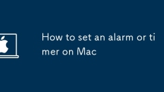 Comment régler une alarme ou une minuterie sur Mac