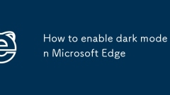 How to enable dark mode in Microsoft Edge
