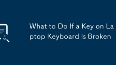 Was tun, wenn eine Taste auf der Laptop -Tastatur kaputt ist