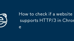 How to check if a website supports HTTP/3 in Chrome
