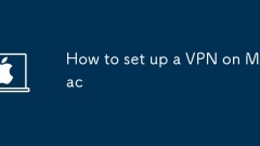 Comment configurer un VPN sur Mac