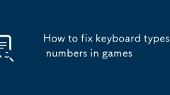 How to fix keyboard types numbers in games