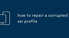 how to repair a corrupted user profile
