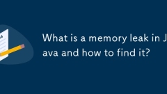 What is a memory leak in Java and how to find it?