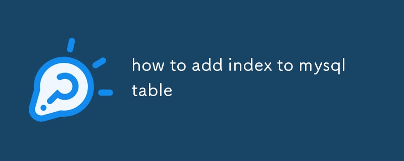 how to add index to mysql table