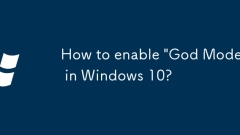 Comment activer le 'mode dieu' dans Windows 10?