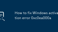 How to fix Windows activation error 0xc0ea000a