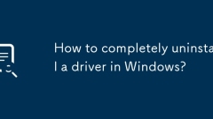 Comment désinstaller complètement un pilote sous Windows?