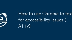 Cara Menggunakan Chrome untuk Menguji Isu Kebolehcapaian (A11Y)