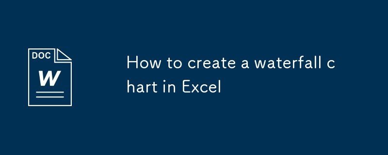 Cara membuat carta air terjun di Excel