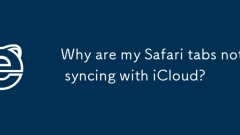 Why are my Safari tabs not syncing with iCloud?